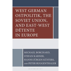 West German Ostpolitik, the Soviet Union, and East-West Détente in Europe - (Harvard Cold War Studies Book) (Hardcover) - 1 of 1