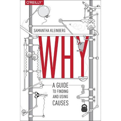 Why - by  Samantha Kleinberg (Paperback)