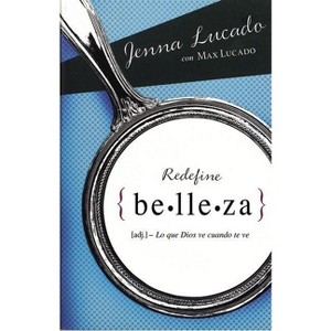 Redefine belleza - by  Jenna Lucado (Paperback) - 1 of 1