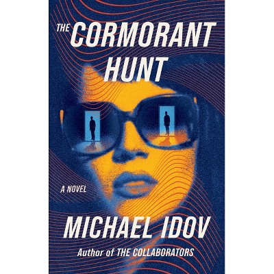 The Cormorant Hunt - (The Cormorant Trilogy) by  Michael Idov (Hardcover)