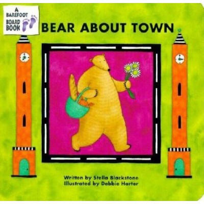 Bear about Town - (Bear (Stella Blackstone)) by  Stella Blackstone (Board Book)