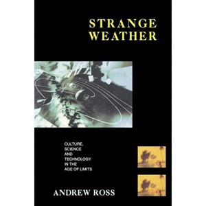 Strange Weather - (Haymarket) by  Andrew Ross (Paperback) - 1 of 1