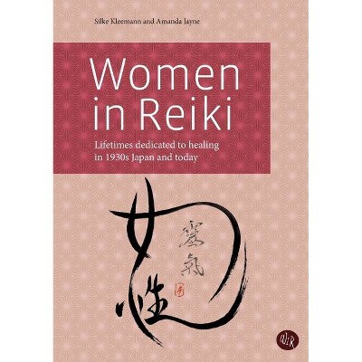 Women in Reiki - by  Silke Kleemann & Amanda Jayne (Paperback)