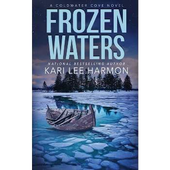 Frozen Waters - by  Kari Lee Harmon (Paperback)
