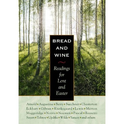 Bread & Wine - (Hardcover)