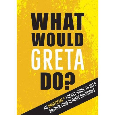 What Would Greta Do? - by  Summersdale (Paperback)