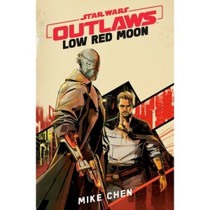 Star Wars Outlaws: Low Red Moon - by  Mike Chen (Hardcover) - 1 of 1