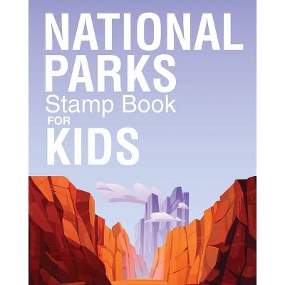 National Parks Stamp Book For Kids - by  Patricia Larson (Paperback)