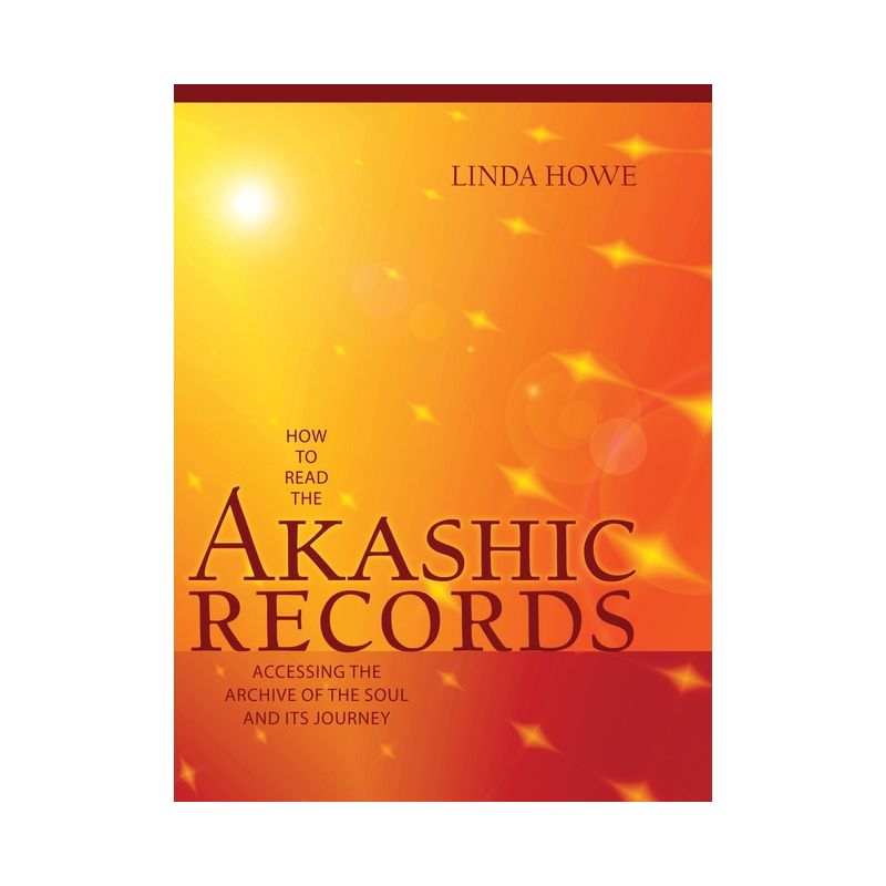 How to Read the Akashic Records - by  Linda Howe (Paperback), 1 of 2