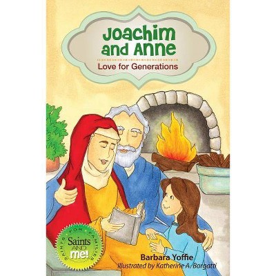 Joachim and Anne - (Saints and Me!) by  Barbara Yoffie (Hardcover)