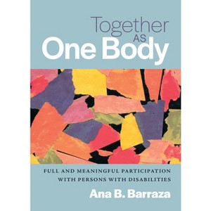 Together as One Body - by  Ana Beatriz Garcia Barraza (Paperback) - 1 of 1