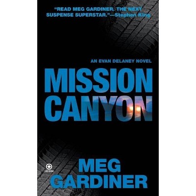 Mission Canyon - (Evan Delaney Novel) by  Meg Gardiner (Paperback)