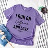 Simply Sage Market I Run On Caffeine And Love Short Sleeve Tee - 3 of 4