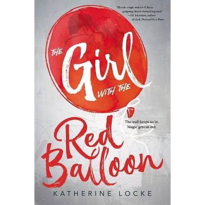 The Girl with the Red Balloon, 1 - (Balloonmakers) by  Katherine Locke (Paperback)