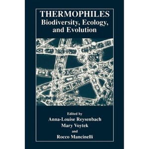 Thermophiles: Biodiversity, Ecology, and Evolution - by  Anna-Louise Reysenbach & Mary Voytek & Rocco Mancinelli (Hardcover) - 1 of 1