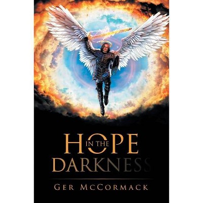 Hope in the Darkness - by  Ger McCormack (Paperback)