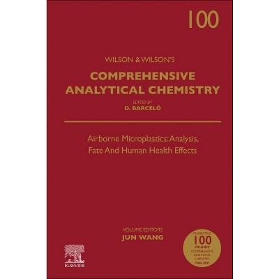 Airborne Microplastics: Analysis, Fate and Human Health Effects - (Wilson & Wilson's Comprehensive Analytical Chemistry) (Hardcover)