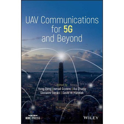 Uav Communications For 5g And Beyond - (ieee Press) By Yong Zeng ...