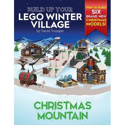 Build Up Your LEGO Winter Village - (Build Up Your Lego) by  David Younger (Paperback)