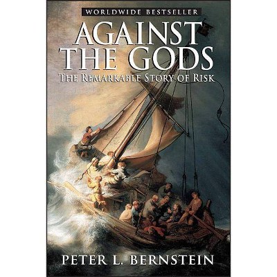 Against the Gods - by  Peter L Bernstein (Paperback)