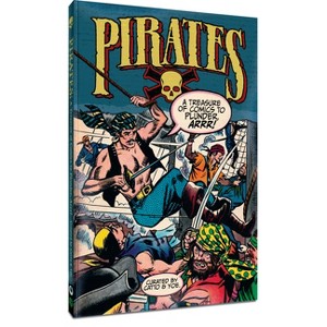 Pirates: A Treasure of Comics to Plunder, Arrr! - by  Wally Wood (Paperback) - 1 of 1