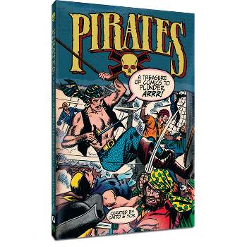 Pirates: A Treasure of Comics to Plunder, Arrr! - by  Wally Wood (Paperback)