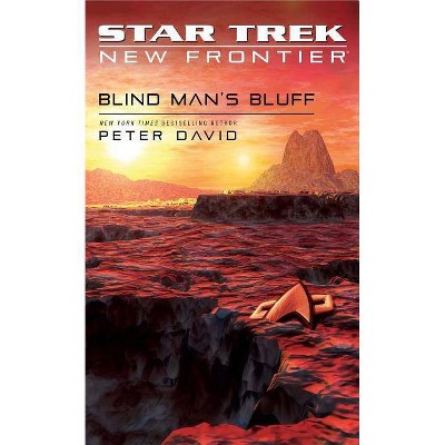 Star Trek: New Frontier: Blind Man's Bluff - (Star Trek: The Next Generation) by  Peter David (Paperback)