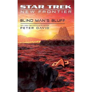 Star Trek: New Frontier: Blind Man's Bluff - (Star Trek: The Next Generation) by  Peter David (Paperback)