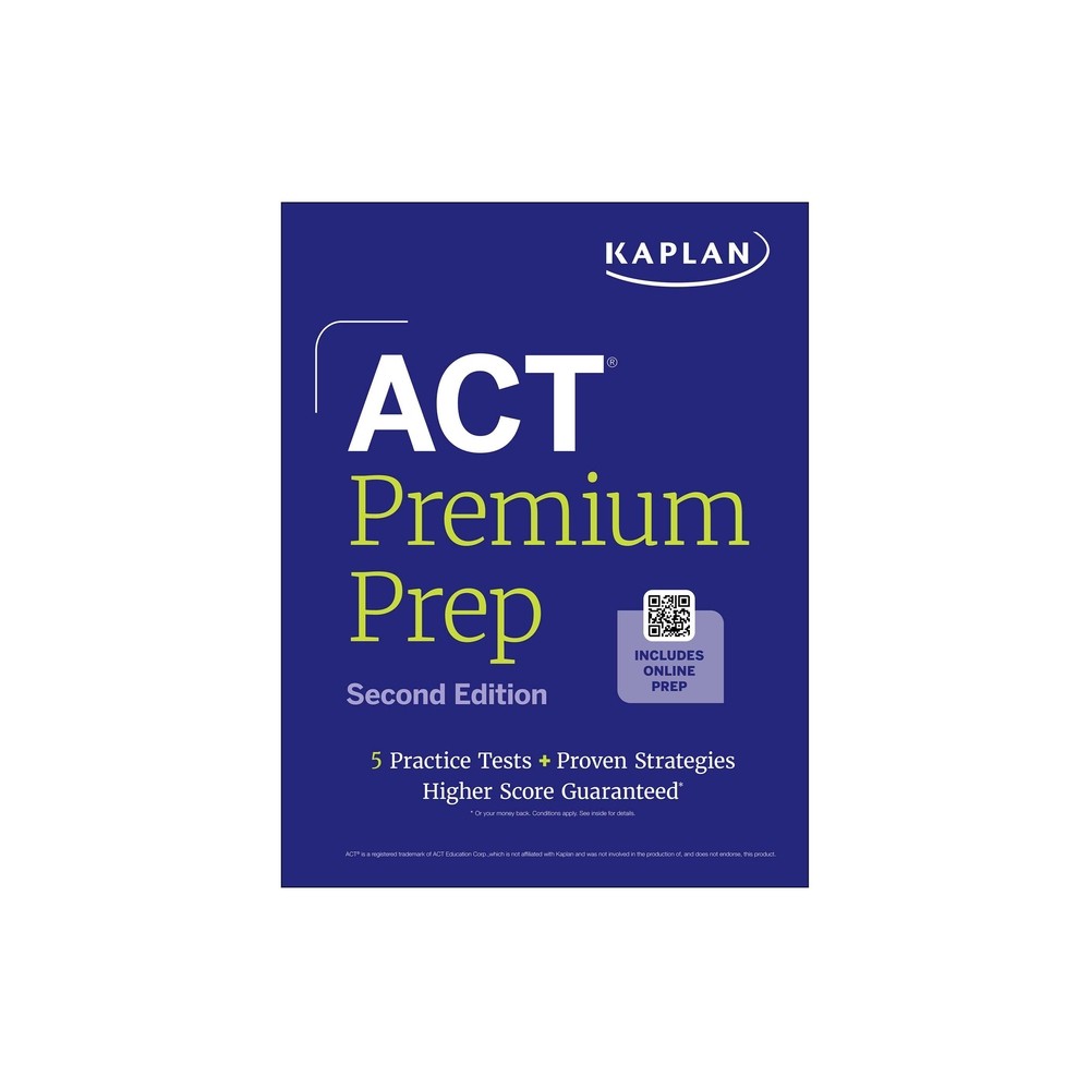 ACT Premium Prep, Second Edition (2026-2027): Includes 5 Full Length Practice Tests, 100s of Practice Questions + 1 Year Access to Online Quizzes and