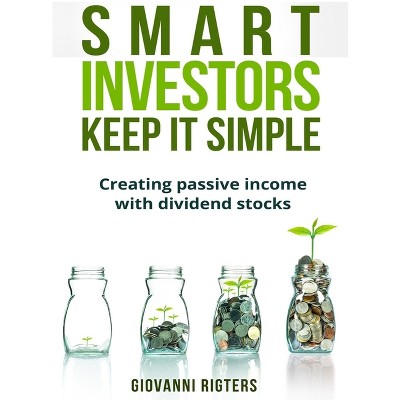 Smart Investors Keep It Simple - By Giovanni Rigters (hardcover) : Target