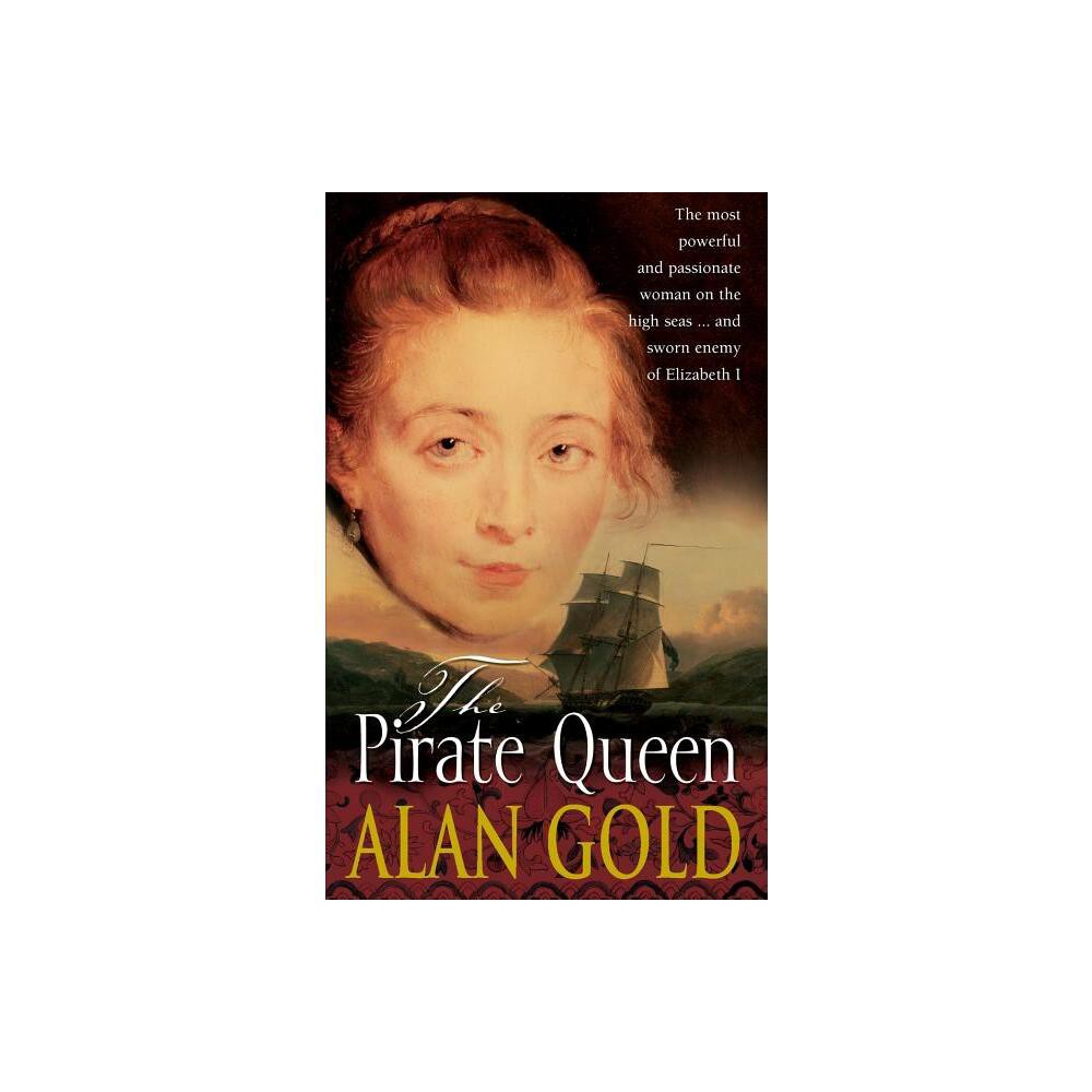 Pirate Queen - by Alan Gold (Paperback)