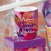 Mom A Title Above Queen, 14oz Ceramic Cup with Box - 2 of 4