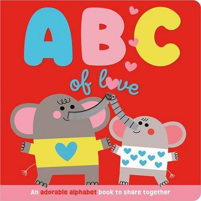 ABC of Love - by Make Believe Ideas (Board Book)