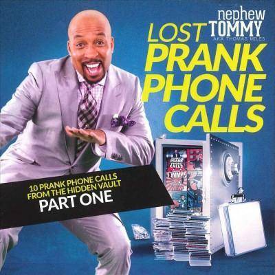 Nephew Tommy - Lost Prank Phone Calls Part 1 (CD)