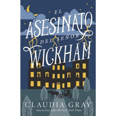 El Asesinato del Senor Wickham - by  Claudia Gray (Paperback)