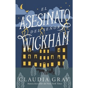 El Asesinato del Senor Wickham - by  Claudia Gray (Paperback) - 1 of 1