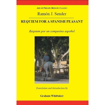 Sender: Requiem for a Spanish Peasant - (Aris & Phillips Hispanic Classics) by  Graham Whittaker (Paperback)