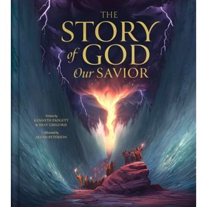 The Story of God Our Savior - by  Kenneth Padgett & Shay Gregorie (Hardcover) - 1 of 1