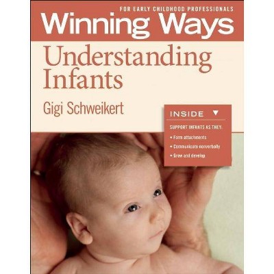 Understanding Infants [3-Pack] - (Winning Ways) by  Gigi Schweikert (Paperback)