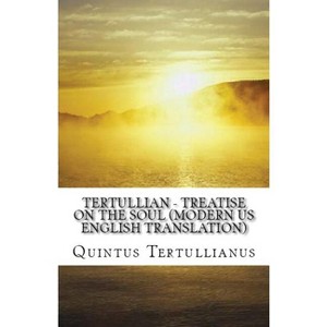 A Treatise on the Soul - (Lighthouse Church Fathers) by  Tertullian (Paperback) - 1 of 1