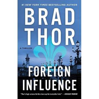 Foreign Influence - (Scot Harvath) by  Brad Thor (Paperback)