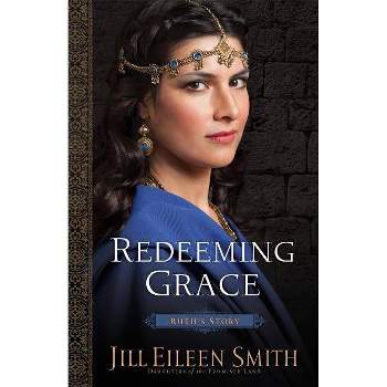 Redeeming Grace - (Daughters of the Promised Land) by  Jill Eileen Smith (Paperback)