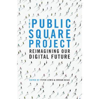 The Public Square Project - by  Jordan Guiao & Peter Lewis (Paperback)