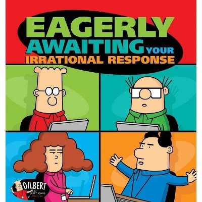 Eagerly Awaiting Your Irrational Response, 48 - (Dilbert) by  Scott Adams (Paperback)