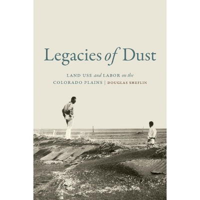Legacies of Dust - by  Douglas Sheflin (Paperback)