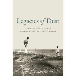Legacies of Dust - by  Douglas Sheflin (Paperback) - 1 of 1