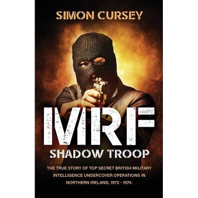 MRF Shadow Troop - by  Simon Cursey (Paperback)