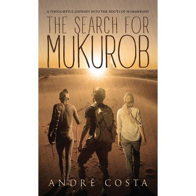 The Search for Mukurob - by  André Costa (Hardcover)