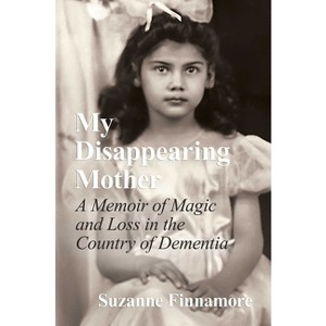 My Disappearing Mother - by  Suzanne Finnamore (Hardcover) - 1 of 1
