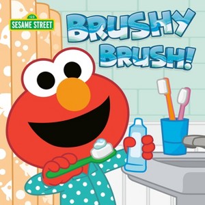 Brushy Brush! (Sesame Street) - by  Andrea Posner-Sanchez (Board Book) - 1 of 1